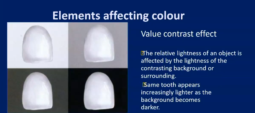 <p>The relative lightness of an object is affected by the lightness  of the contrasting background or surrounding</p><p>Tooth appears increasingly lighter as background becomes darker</p>