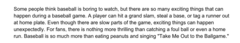 <p>The author thinks it would be exciting to catch a home run ball.</p>