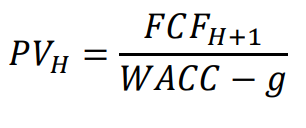 <p>PVH equals FCF H+1 divided by (WACC minus g)</p>