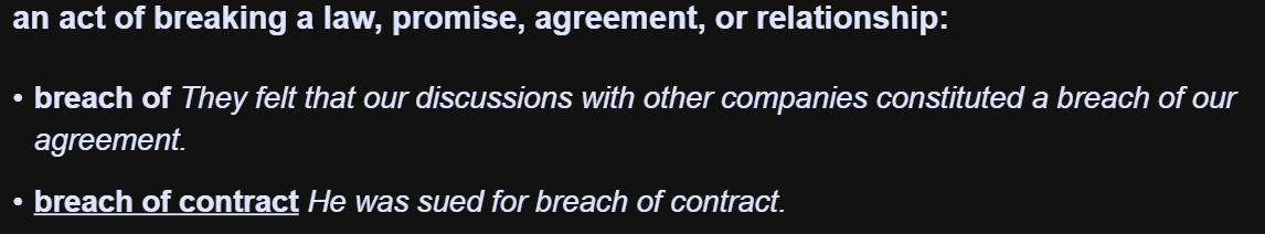 <p>a violation, typically of a law, trust, or duty (sự vi phạm luật, lời hứa, nghĩa vụ)</p>