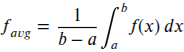 <p>Integral from a to b of f(x) dx divided by (b-a)</p>