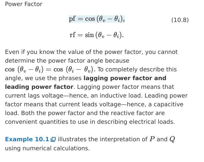 <ul><li><p>cos (θv - θi) = cos (θi - θv) so terms need to be used</p></li><li><p>lagging power factor means current lags voltage, so inductive</p></li><li><p>leading power factor means current leads voltage, so capacitive</p></li></ul><p></p>