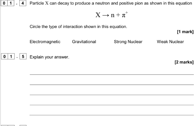 <ul><li><p><span>The strangeness of X is -1</span></p></li></ul><ul><li><p><span>The strangeness of the ____ and neutron are both zero.</span></p></li></ul><ul><li><p><span>So strangeness changes from -1 to 0</span></p></li></ul><ul><li><p><span>This can only occur in the _____ interaction.</span></p></li></ul><p></p>