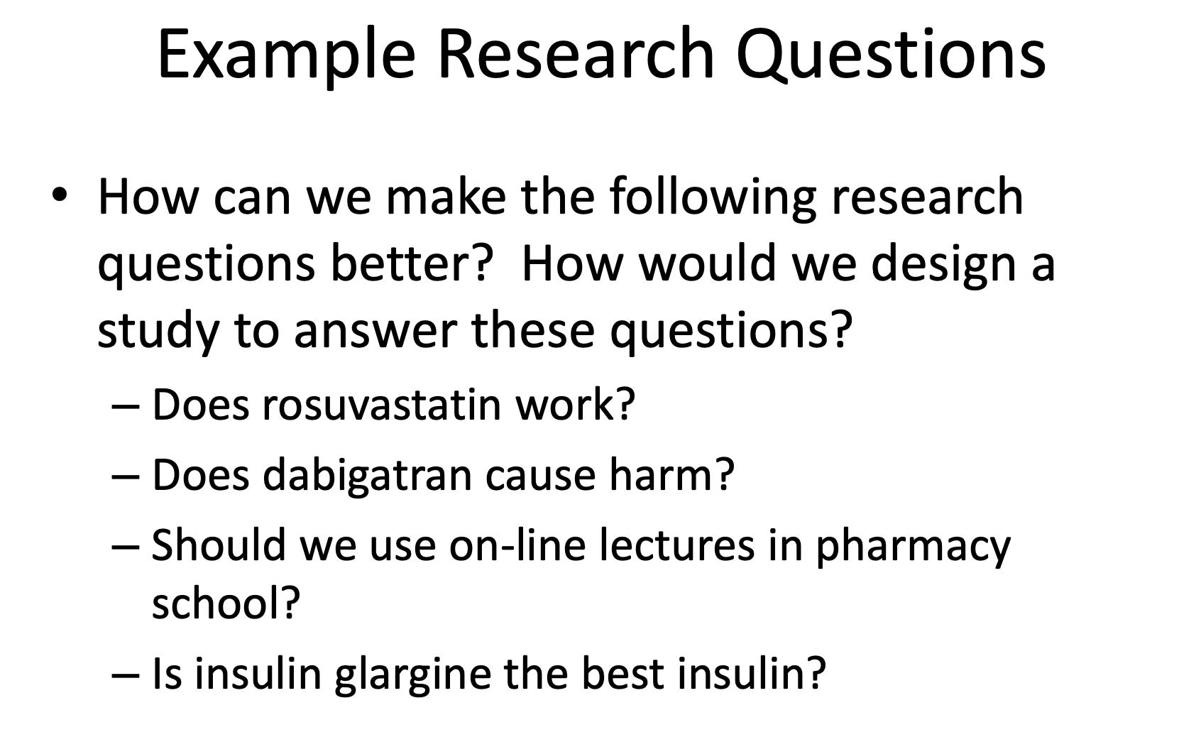<p>How can we make the following research questions better? How would we design a study to answer these questions?</p>