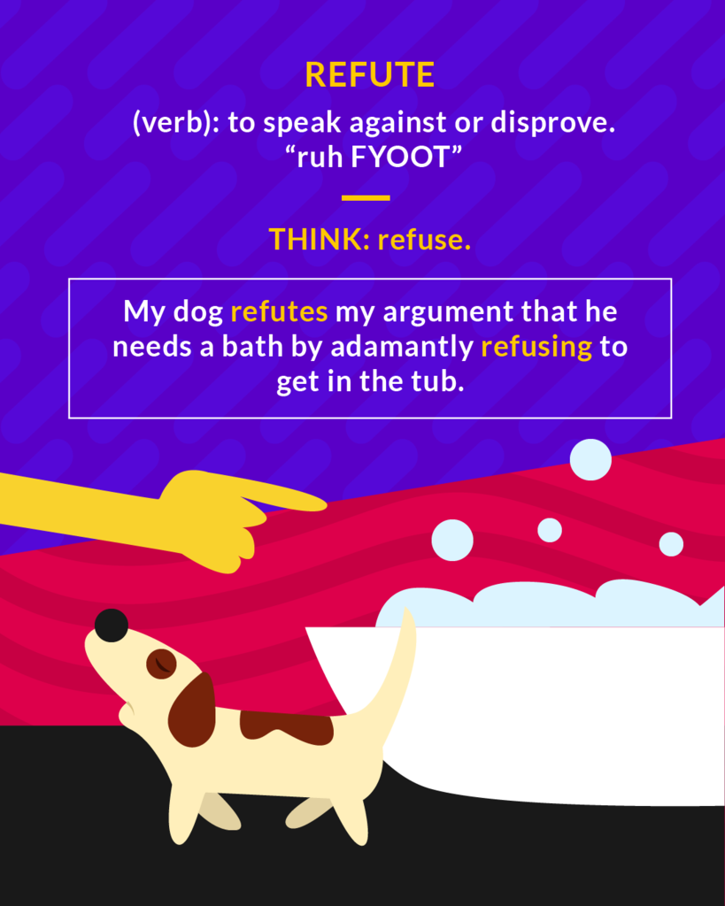<p>(verb) to prove incorrect</p>