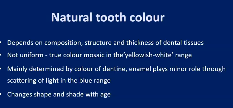 <ul><li><p>Composition, structure and thickness of dental tissues</p></li><li><p>Not uniform</p></li><li><p>Dentine colour, enamel - through scattering light in the blue range</p></li><li><p>Shape and Shade</p></li></ul><p></p>
