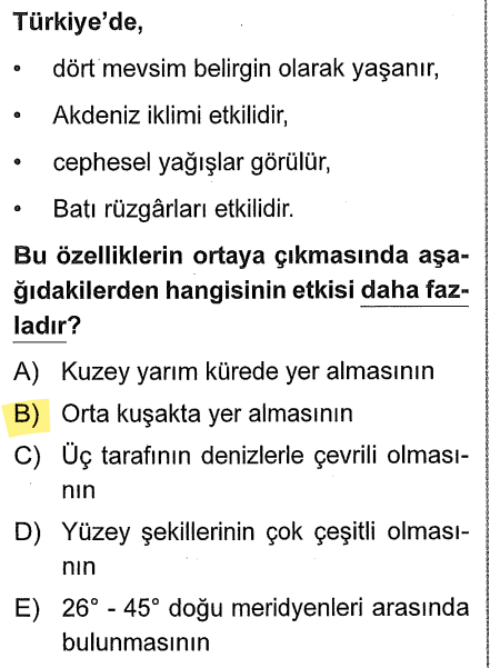 <p>Bu dört özellik, Türkiye’nin <strong>Orta Kuşak’ta (30°-60° enlemleri arası)</strong> yer almasının doğrudan sonucudur.</p>