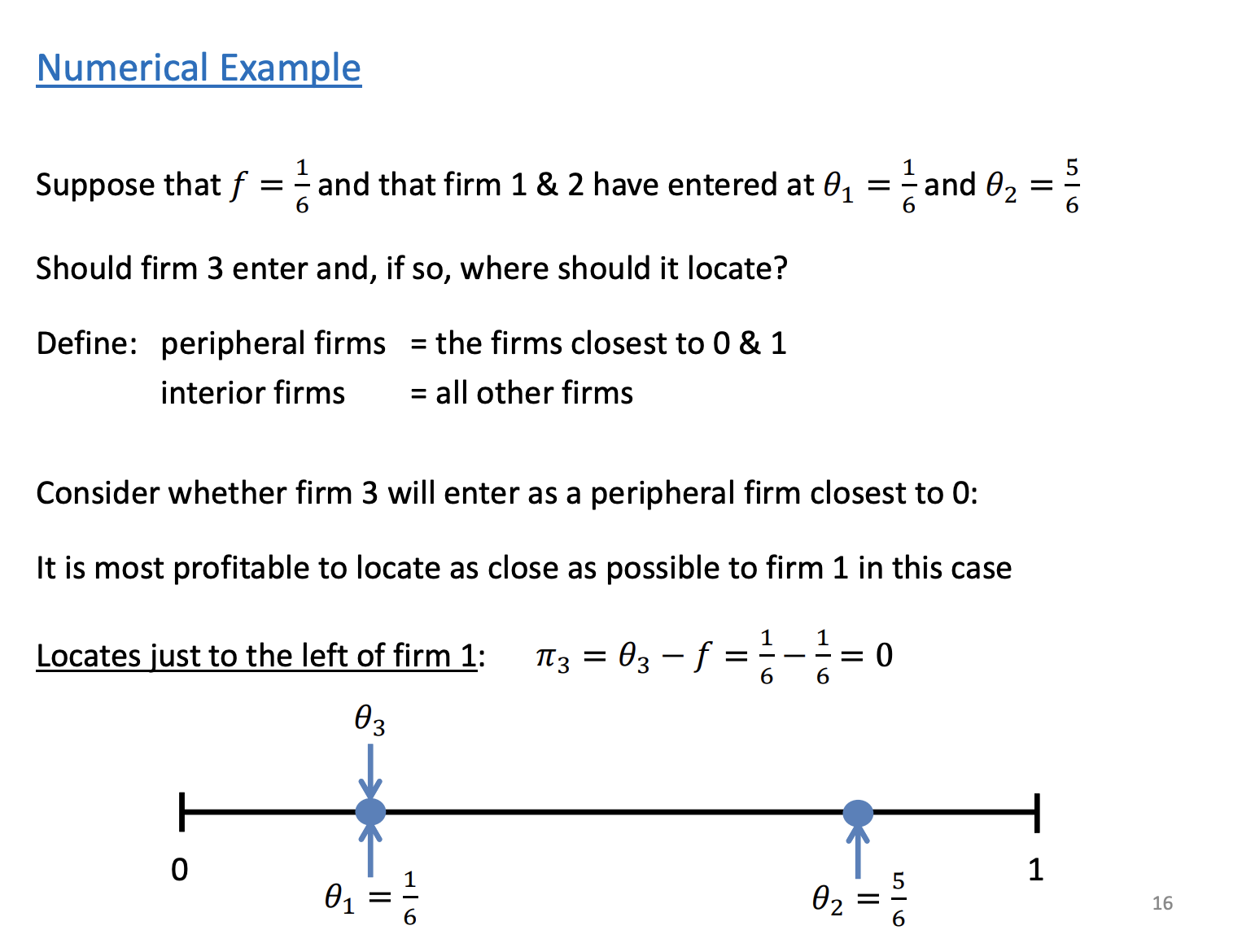 <p>Could be in the exam</p><p>Two firms entered, the question here is should another firm enter the market and where should it locate.</p><p>Will it locate between 0 and theta 1 (peripheral). If they did. They will want to locate as close as possible to firm 1 but marginally to the left to gain all consumers between theta 1 and 0, is this profitable? Profits are equal to 0.<span><span>&nbsp; </span></span>This will also apply to being a peripheral firm marginally to the right of theta 2 as the distance from 0 to theta 1 Is identical to theta 2 to 1.</p><p>Now the only other option is to be an interior firm?</p>