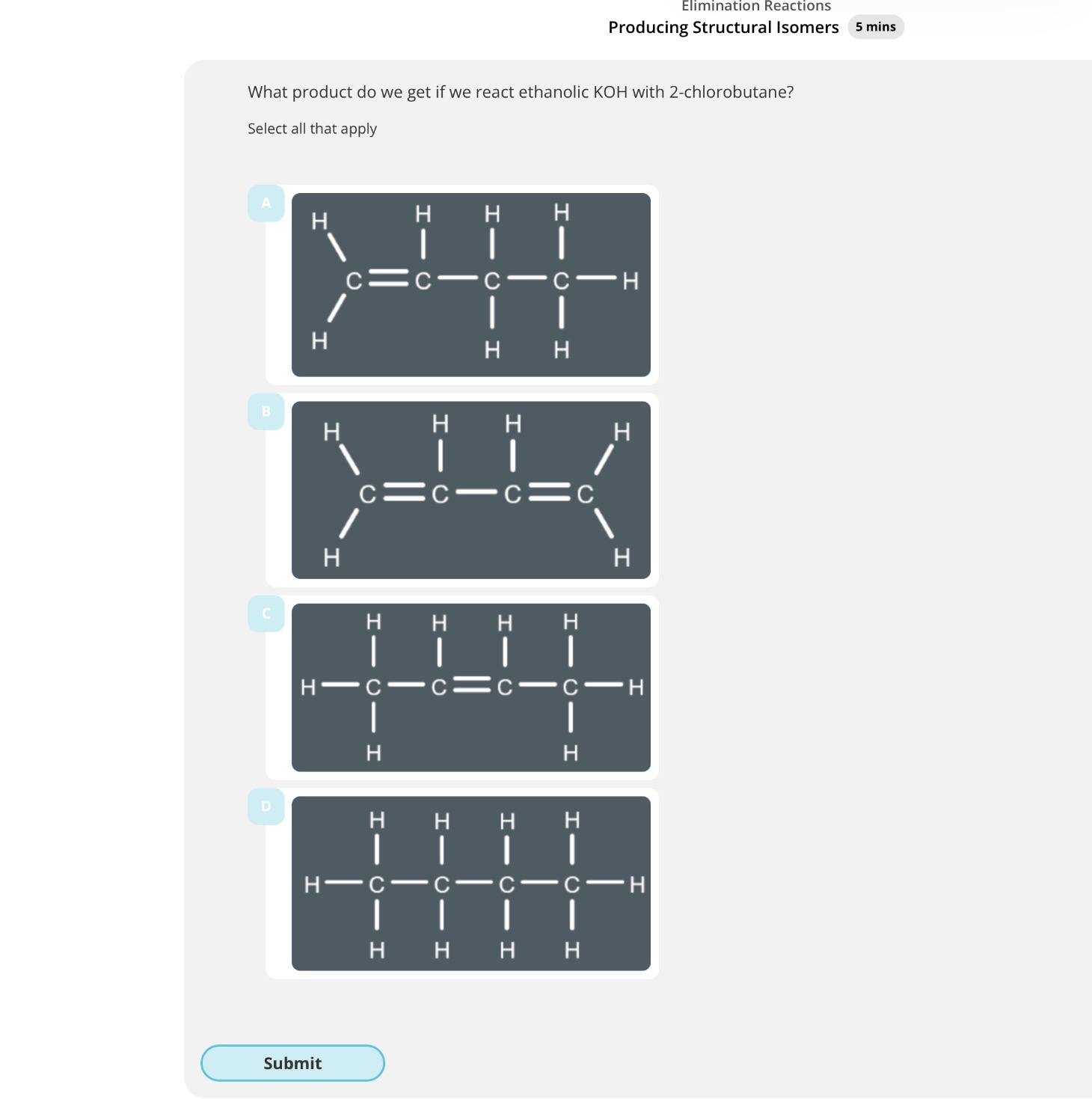 <p><strong>Elimination structural isomers and E-Z isomerism</strong></p><p><span>What product do we get if we react ethanolic KOH with 2-chloropropane?</span></p><ol start="2"><li><p>Answer image q?</p></li><li><p><span>But-1-ene and but-2-ene are examples of...?</span></p></li></ol><p><span>In an elimination reaction, up to …4? structural isomers can be produced.(depends on which hydrogen is removed during the reaction)</span></p><p></p><p><span>Alkenes have restricted rotation around their double bond. This means that if an alkene has two substituents, it will have</span></p><p class="sc-ggWZvA sc-cKTanH iOhPCm PDnhW"><span>…5? isomers.</span></p><ol start="6"><li><p class="sc-ggWZvA sc-cKTanH iOhPCm PDnhW"><span>Draw the structures of E-but-2-ene and Z-but-2-ene</span></p></li></ol><p></p><p></p><p></p><p></p><p></p><p></p>