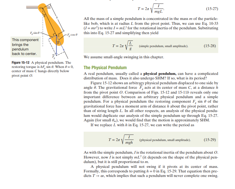 <p>A physical pendulum is a type of pendulum whose mass is not concentrated at the very blob at the end of the string of the system; rather, the mass is distributed all about the object itself. </p><p></p><p>In this instance, we use the formula:</p><p></p><p>T = (2pi)sqrt(I/(mgh)) </p><p></p><p>I = moment of inertia of the object </p><p>h = the distance from the pivot point to the object’s center of mass </p>