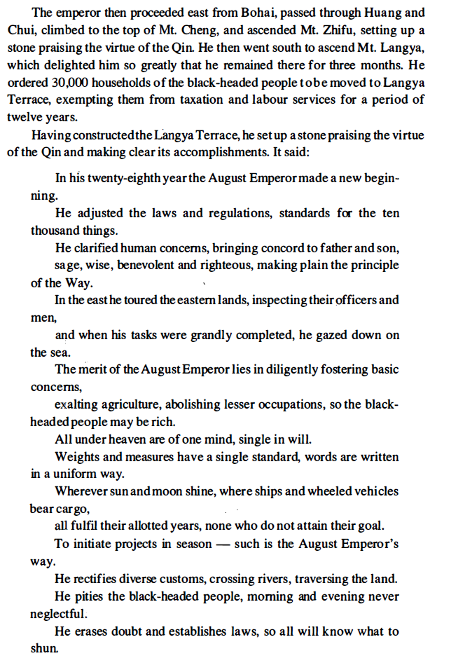 <p>Stele [on Mt Zhifu] set up by the First Emperor of Qin, from “Biography of the First Emperor of Qin,” in Record of the Grand Historian. Han Dynasty (c. 91 BC). The stele proclaims the establishment of a new dynasty guided by laws and the standardization of weights, measures, writing, and road widths. From perspective of the First Emperor.</p><p></p>