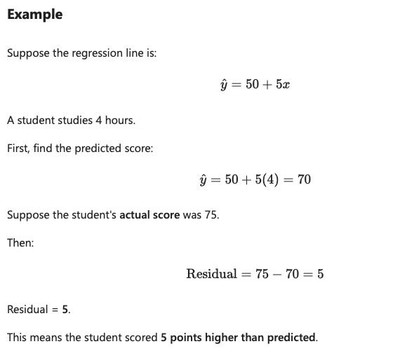 <p><strong>Residual, prediction error. </strong>Thinking about how far off the prediction points were. Looking at if the prediction that was made was accurate. </p><p>The line predicts, however the reality (residual maybe something different). Measuring how wrong the prediction was. </p><p>Residual = Actual - Predicted or yi​ − y^​i​</p><ul><li><p>yi​ − y^​i​</p></li></ul><ul><li><p>yi​ = the <strong>actual</strong> value for person i</p></li><li><p>y^i = the <strong>predicted</strong> value for person i</p><ul><li><p>The predicted value from the regression line</p></li></ul></li></ul><p>The value will change (e.g. y2, y3, y4), and correspond with each of the different points for the different observations. The i tells you which observations (person) you are talking about. The values will change for each point.</p>