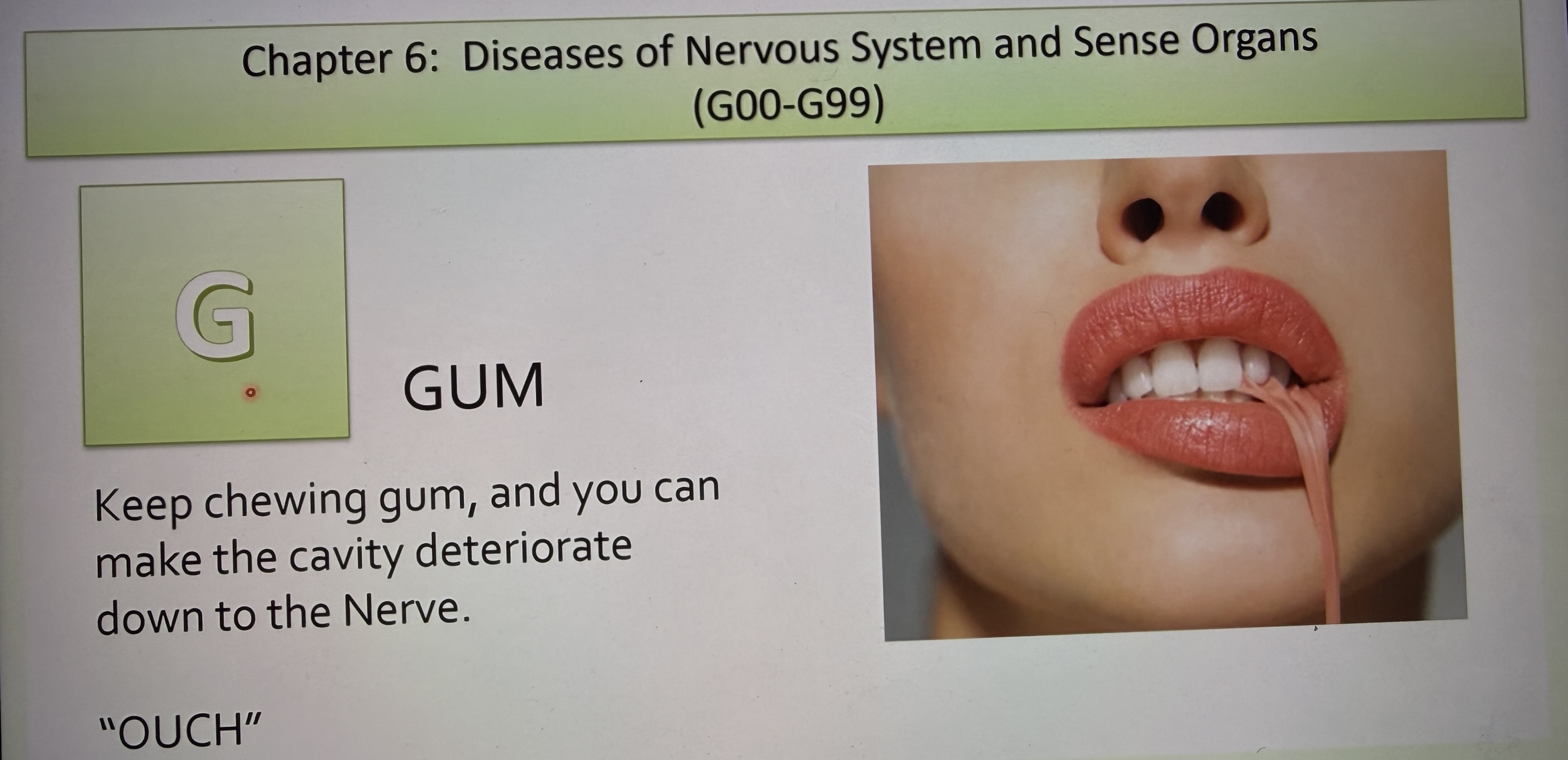 <p>G00-G99 </p><p>diseases of the nervous system </p>