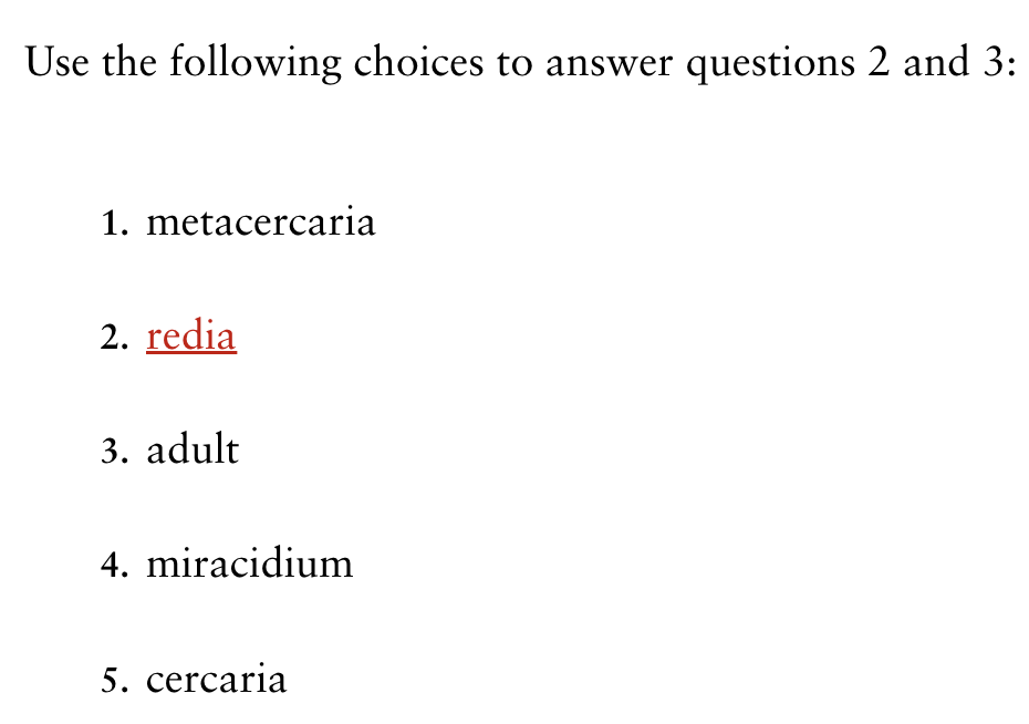 <p>If a snail is the first intermediate host of a parasite with these stages, which stage would be found in the snail?</p>
