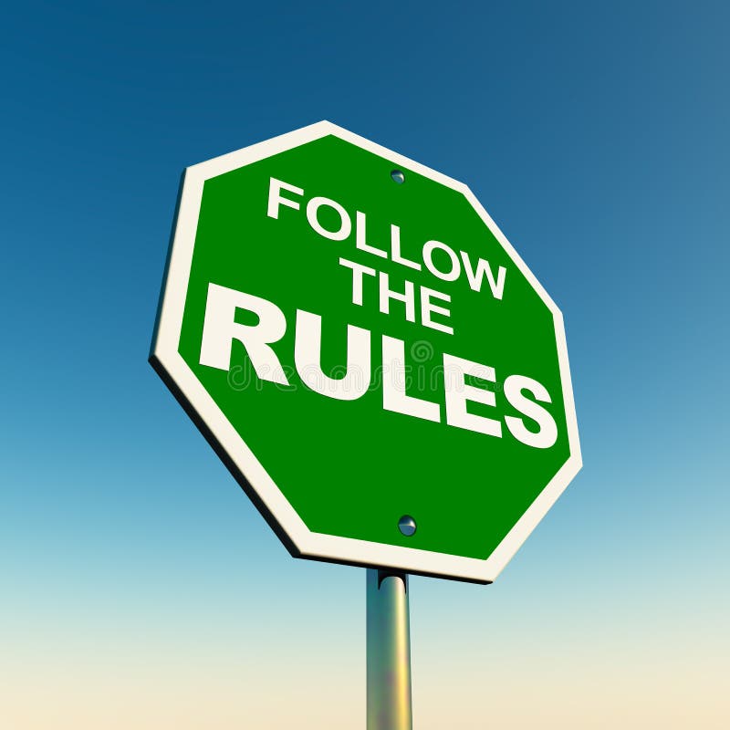 <p>follow rules</p>