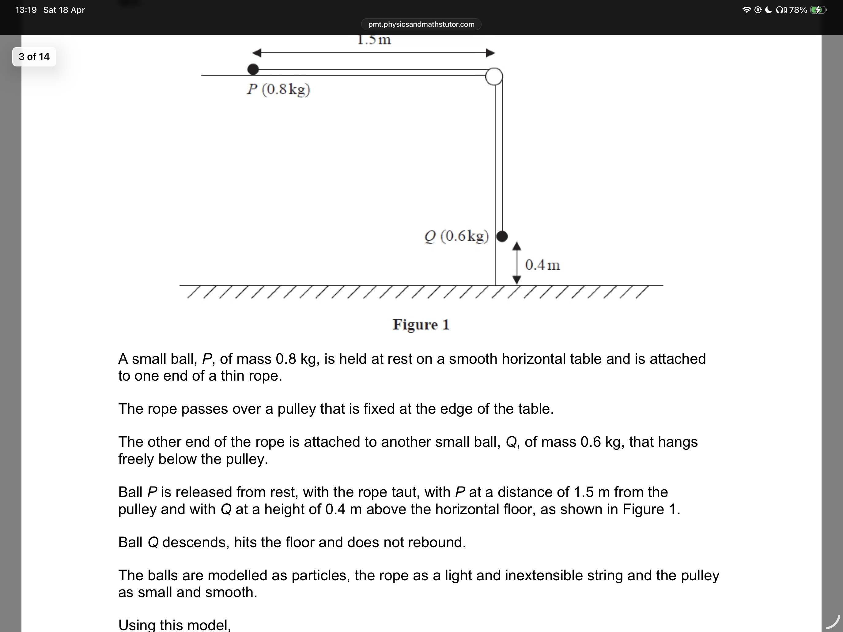 <p>Steps of this question;</p><p><span><span>find the time taken by </span><em><span>P</span></em><span> to hit the pulley from the instant when </span><em><span>P</span></em><span> is released.</span></span></p>
