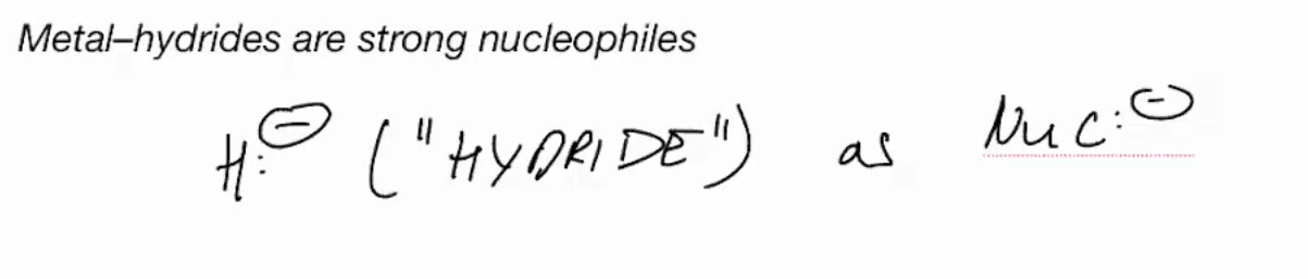 <p>Metal hydrides are strong nucleophiles</p>