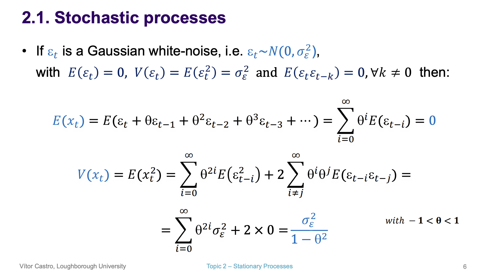 <p>Expected value and variance is constant from the idea of stationarity</p>
