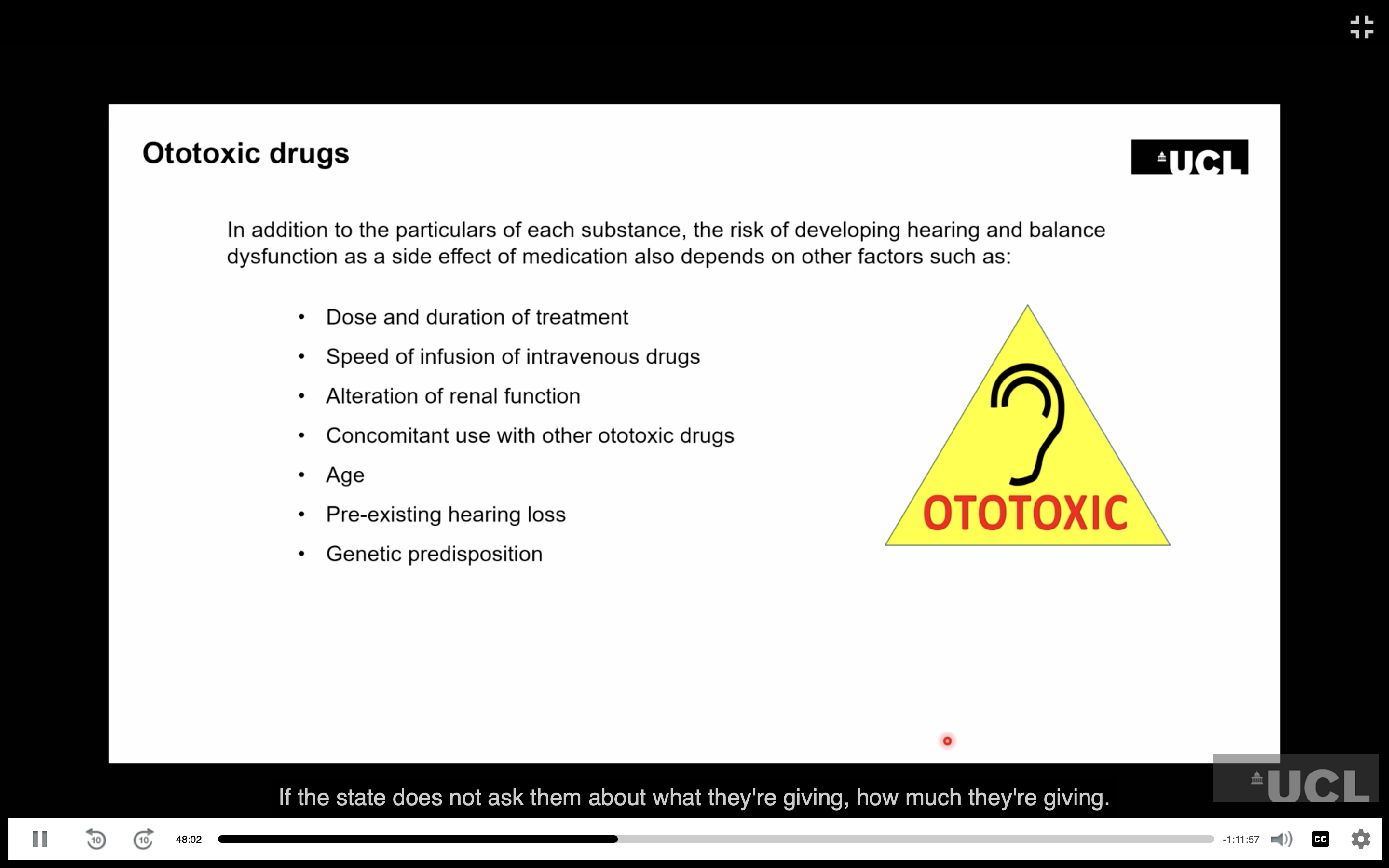 <ul><li><p><strong>Ototoxicity:</strong> damage to the sensory organs of <strong>hearing and/or balance</strong>; can be <strong>cochleotoxic and/or vestibulotoxic</strong>.</p></li><li><p>It can occur as a <strong>side effect of drugs taken for another condition</strong> or through environmental/workplace chemical exposure.</p></li><li><p>Important examples:</p><ul><li><p><strong>Aminoglycoside antibiotics</strong> such as gentamicin and streptomycin → hearing and/or vestibular damage.</p></li><li><p><strong>Chemotherapy</strong>, especially <strong>cisplatin/carboplatin</strong> → often permanent, high-frequency hearing loss.</p></li><li><p><strong>Quinine/antimalarials</strong> and <strong>aspirin overdose</strong> can also cause hearing problems.</p></li></ul></li><li><p>More than <strong>200 medications</strong> are potentially ototoxic.</p></li><li><p>Risk depends on <strong>dose, duration, route of administration and combinations with other ototoxic drugs</strong>.</p></li><li><p><strong>Loop diuretics</strong> can greatly worsen ototoxicity when combined with other ototoxic drugs.</p></li><li><p>Early signs include <strong>tinnitus, hearing loss, dizziness/vertigo and oscillopsia</strong>.</p></li><li><p>Ototoxic drugs can also affect the <strong>kidneys and neuromuscular junction</strong>.</p></li></ul><p></p>