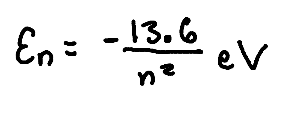 <p>where </p><p><span>En = energy of level n, </span></p><p><span>n = principal quantum number.</span></p>