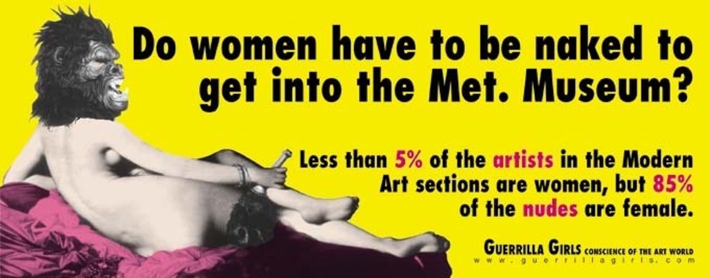 <p>- NY: all female, wore guerrilla masks</p><p>- pasted posters, flyers, and gave speeches with guerrilla tactics</p><p>- protested the domination of white males in art world</p>