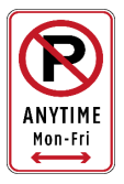 <p>No Parking Anytime (Mon-Fri)</p>