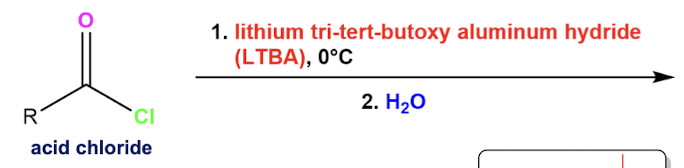 <p>acid chloride + LTBA ————></p>