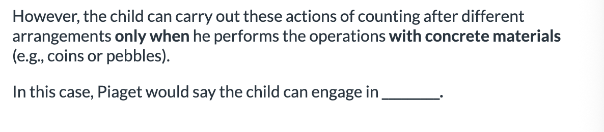 <ol><li><p>concrete operations </p></li><li><p>hypothetical operations</p></li></ol><p></p>
