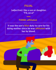 <p>of or like a son or daughter</p>