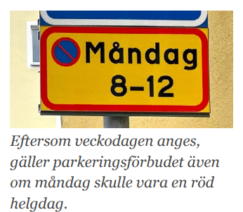 <p>så gäller det även om det är en röd dag</p>