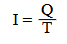 <p>I = Q/T</p>