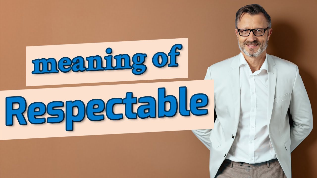 <p>respectable</p>