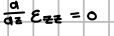 <p>(1) Ends dont move in axial direction</p><p>(2) Ezz = 0 or constant for all of r</p>