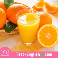<p>I drink _____ every morning, made with oranges from our garden.</p>