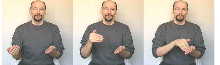 <p>keep left hand straight like handshake and curve right hand slightly. Tap right fingers against left hand palm</p>