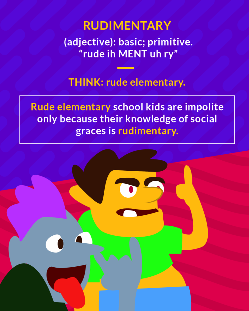 <p>basic; elementary; in the earliest stages of development</p><p>(adj.) basic</p>