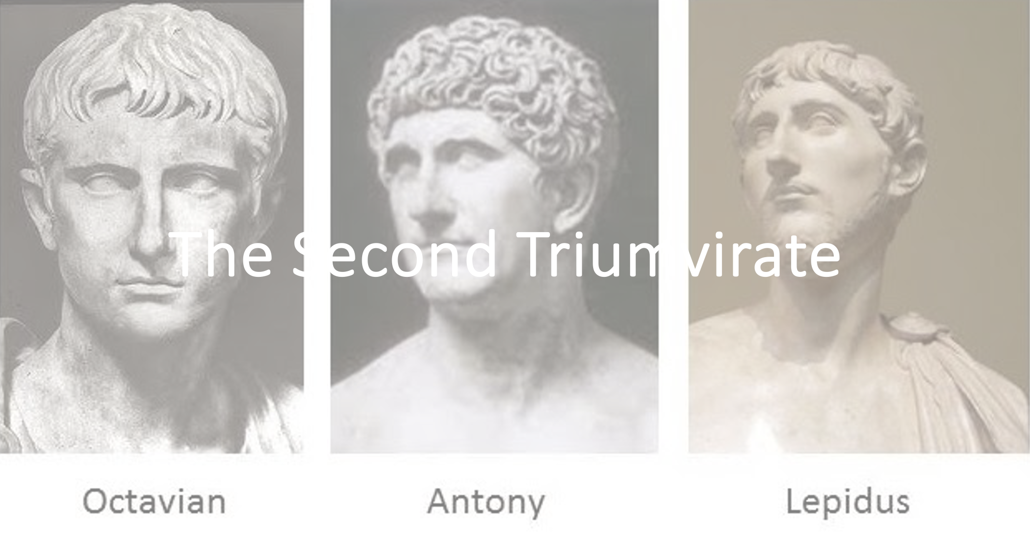<p>Second Triumvirate</p>