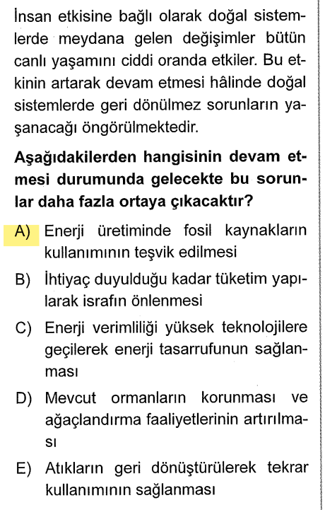 <p>Fosil yakıtlar (kömür, petrol) küresel ısınmaya neden olur. Diğer şıklar (israfı önlemek, tasarruf, orman koruma, geri dönüşüm) ise doğayı koruyan olumlu adımlardır.</p>