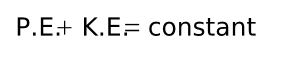 <p>conserved and we can derive the velocity of an object will obtain when it falls </p>