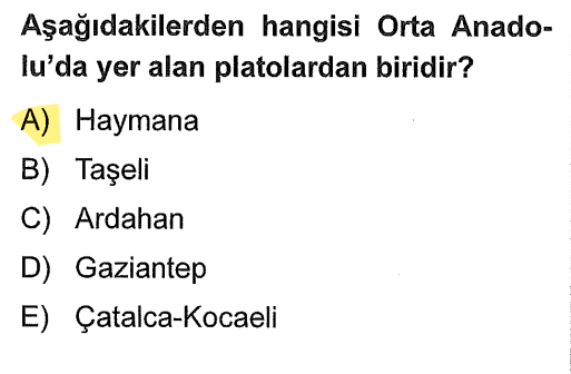 <p>İç Anadolu (Orta Anadolu) platoları: <strong>H</strong>aymana, <strong>O</strong>bruk, <strong>B</strong>ozok, <strong>C</strong>ihanbeyli, <strong>U</strong>zunyayla.</p><p><em>Taşeli:</em> Akdeniz.</p><p><em>Ardahan:</em> Doğu Anadolu.</p><p><em>Gaziantep:</em> Güneydoğu Anadolu.</p><p><em>Çatalca-Kocaeli:</em> Marmara.</p>