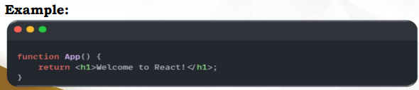 <p>Feature 3: JSX (JavaScript XML)<br>Why is it important?</p>