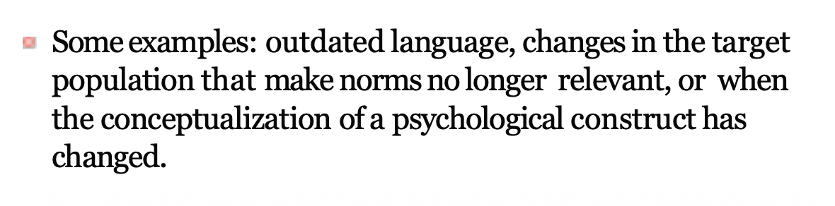 <ul><li><p><strong><mark data-color="purple" style="background-color: purple; color: inherit;">significant changes in the domain (psychological construct) occur, or if we have evidence to suggest that the test use and interpretation is no longer optimal or appropriate.</mark></strong></p></li></ul><p></p>