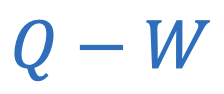 <p>Q = Heat</p><p>W = Work</p>