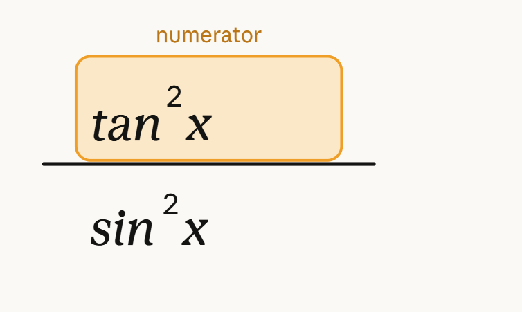 <p>If you have a fraction with tan <mark data-color="#f2dfdf" style="background-color: rgb(242, 223, 223); color: inherit;">x and sin x</mark> OR <mark data-color="#ebd9d9" style="background-color: rgb(235, 217, 217); color: inherit;">cot x and csc x</mark> use the…</p>