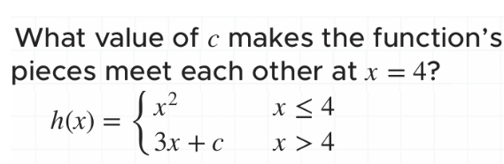 <p>finding a value to make a function continuous </p><ol><li><p>set the two piecewise functions equal to eachother</p></li><li><p>substitue any x values with the break point</p></li><li><p>solve the equation for the remaining variable</p></li><li><p>ensure the LH and RH limits are equal by plugging the break point into the two piecewise functions with the constant variable now defined to create a general limit. </p></li></ol><p></p>