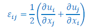 <ul><li><p>epsilon(i,j) - tensor odkształcen Cauchy’ego</p></li><li><p>ui - składowa wektora przemieszczenia</p></li><li><p>x - wsp. przestrzenne</p></li></ul><p></p>