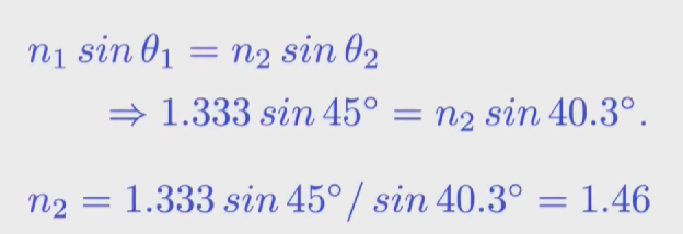 <p>Use n2 = n1sintheta1/theta2. Fused Quartz</p>