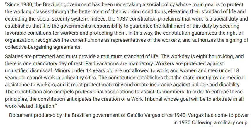 <p>The Brazilian government’s pride in listing the extensive workers’ rights guaranteed under the 1937 constitution is significant because it shows that</p>