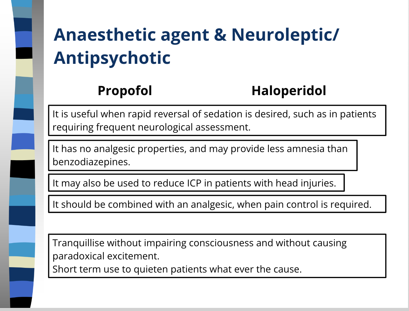 <ul><li><p>Short acting general anaesthetic agent </p></li><li><p>Induction/maintenance of general anaesthesia</p></li><li><p>Mechanically ventilated adults </p></li><li><p>Procedures </p></li><li><p>Mania, agitated depression</p></li><li><p>Metabolised by the liver </p></li></ul><p></p>