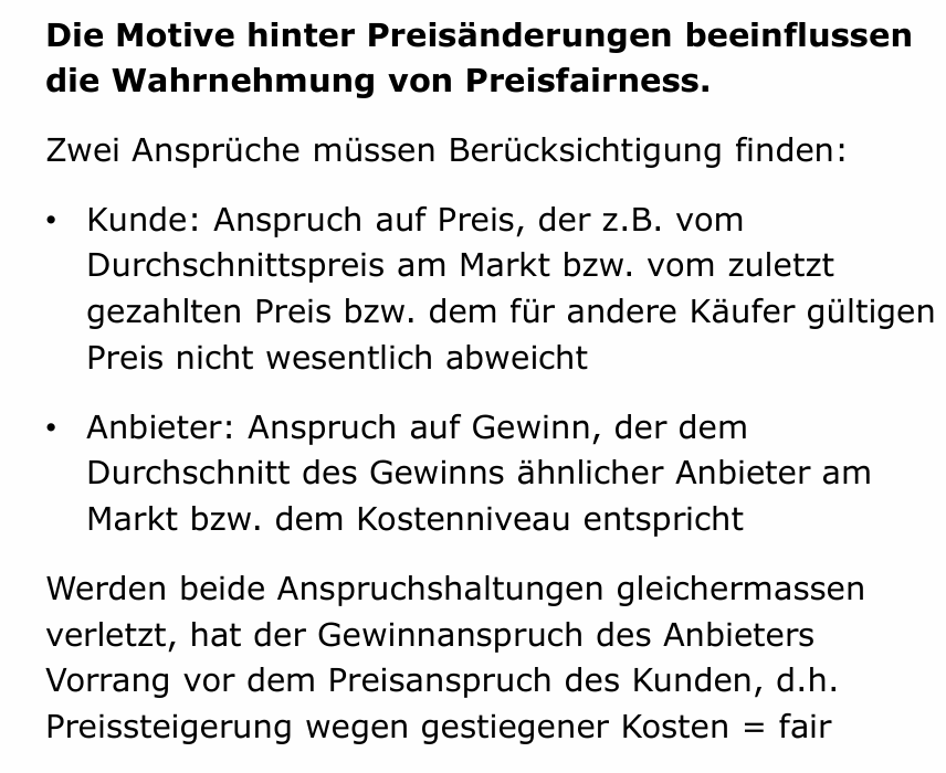 <p>Cost-justified motives increase price fairness perceptions, and unjustified motives reduce them = Bestätigung des Dual Entitlement-Prinzips (Metaanalyse von 33 Manuskripten mit 54 unabhängigen Stichproben)</p>